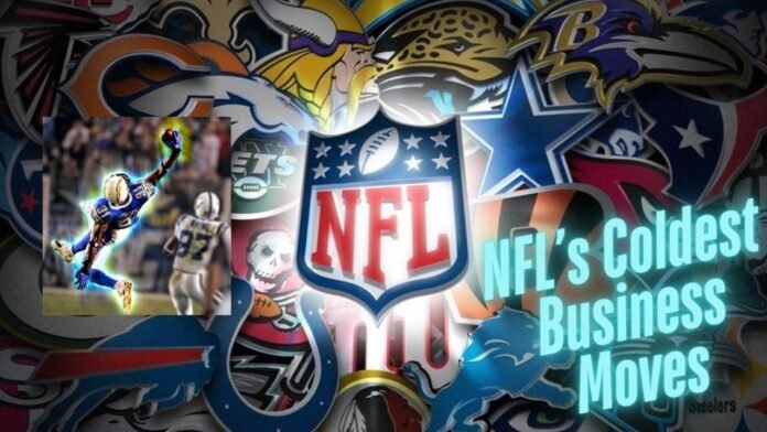 NFL’s Coldest Business Moves